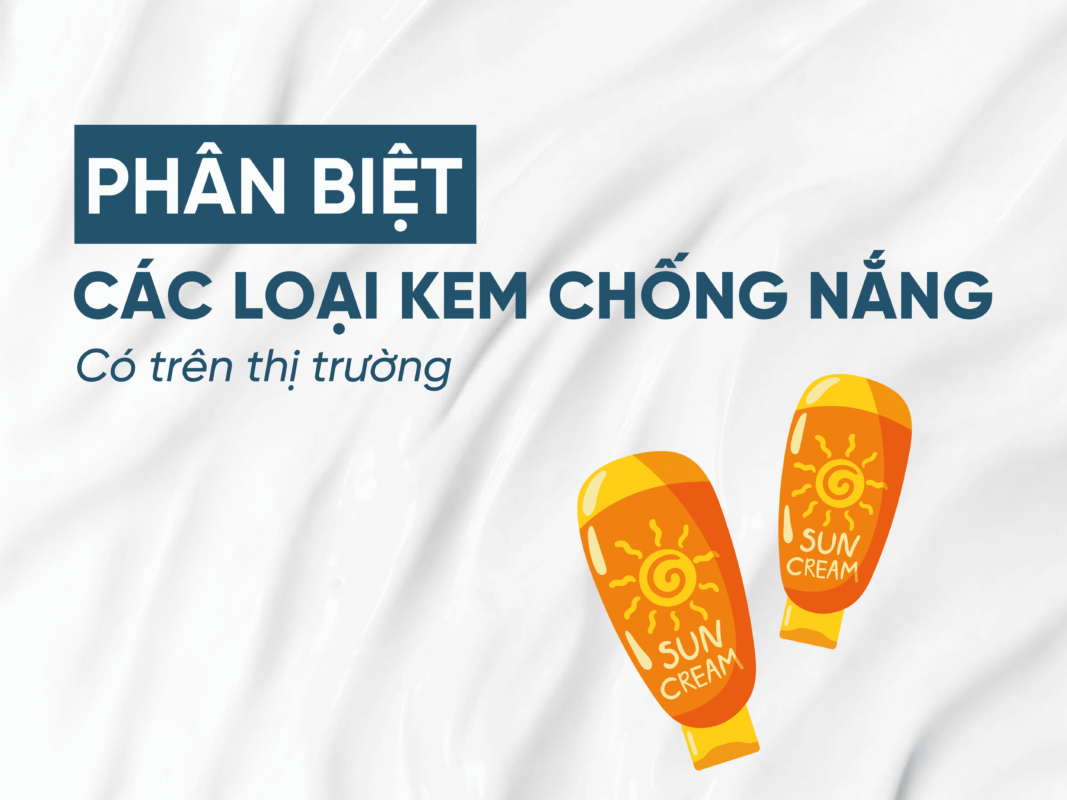 Cách phân biệt các loại kem chống nắng